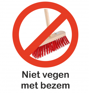 NIet vegen met bezem NIet vegen met bezem